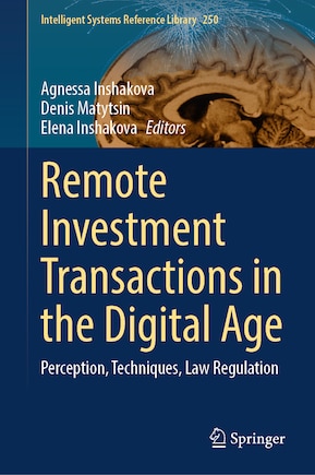 Remote Investment Transactions in the Digital Age: Perception, Techniques, Law Regulation