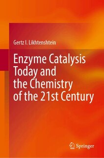 Front cover_Enzyme Catalysis Today and the Chemistry of the 21st Century