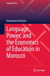 Front cover_Language, Power, and the Economics of Education in Morocco