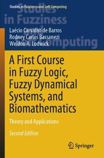 Couverture_A First Course in Fuzzy Logic, Fuzzy Dynamical Systems, and Biomathematics