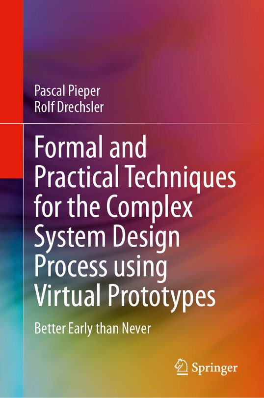 Front cover_Formal and Practical Techniques for the Complex System Design Process using Virtual Prototypes