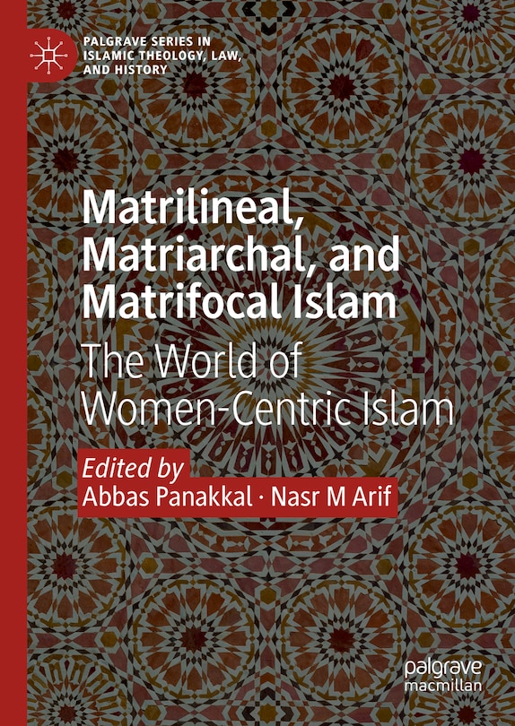 Front cover_Matrilineal, Matriarchal, and Matrifocal Islam