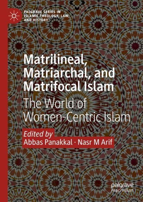 Front cover_Matrilineal, Matriarchal, and Matrifocal Islam