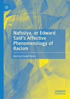 Couverture_Nafssiya, or Edward Said's Affective Phenomenology of Racism