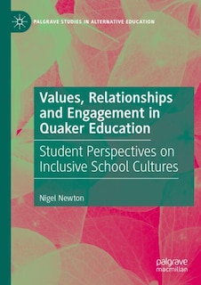 Front cover_Values, Relationships and Engagement in Quaker Education