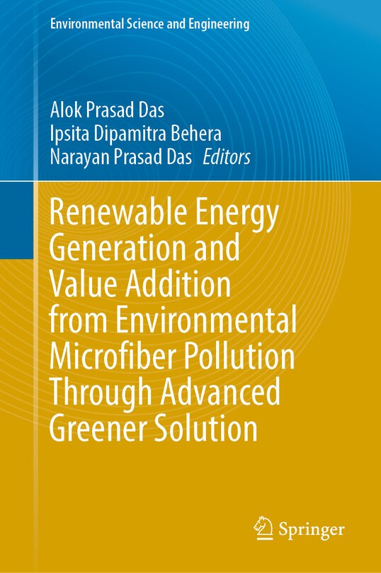 Front cover_Renewable Energy Generation and Value Addition from Environmental Microfiber Pollution Through Advanced Greener Solution