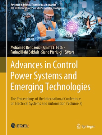 Advances in Control Power Systems and Emerging Technologies: The Proceedings of the International Conference on Electrical Systems and Automation (Volume 2)