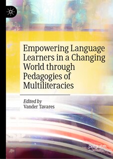 Front cover_Empowering Language Learners in a Changing World through Pedagogies of Multiliteracies