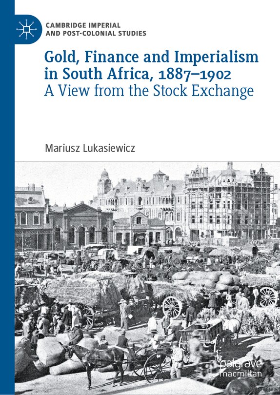 Couverture_Gold, Finance and Imperialism in South Africa, 1887-1902