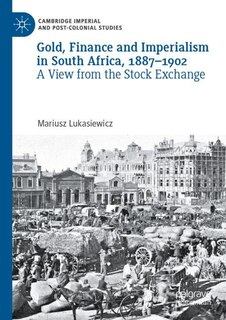 Couverture_Gold, Finance and Imperialism in South Africa, 1887-1902