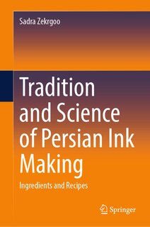 Couverture_Tradition and Science of Persian Ink Making