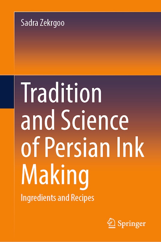 Couverture_Tradition and Science of Persian Ink Making