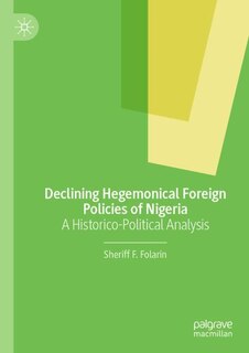 Front cover_Declining Hegemonical Foreign Policies of Nigeria