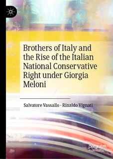 Front cover_Brothers of Italy and the Rise of the Italian National Conservative Right under Giorgia Meloni