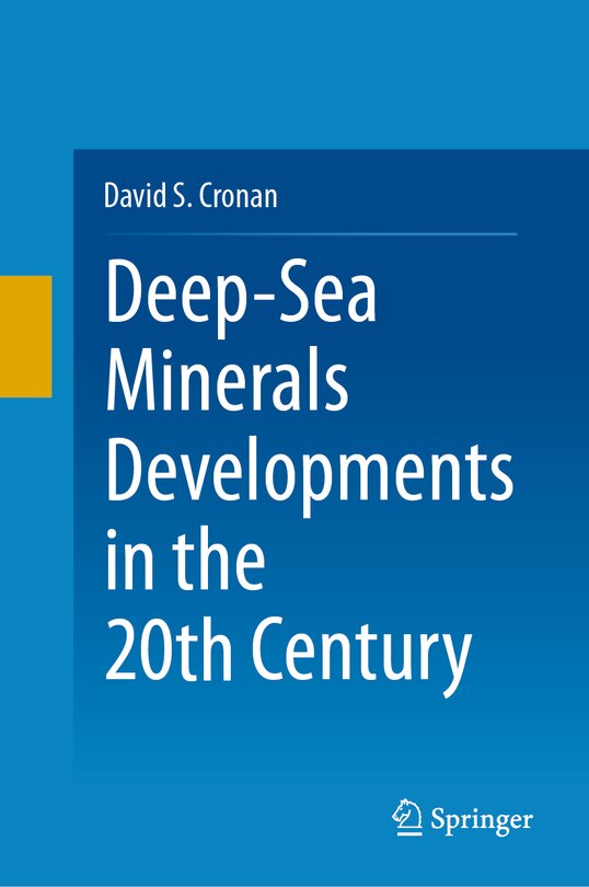 Front cover_Deep-Sea Minerals Developments in the 20th Century
