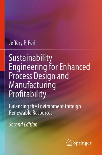 Couverture_Sustainability Engineering for Enhanced Process Design and Manufacturing Profitability