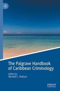 Front cover_The Palgrave Handbook of Caribbean Criminology