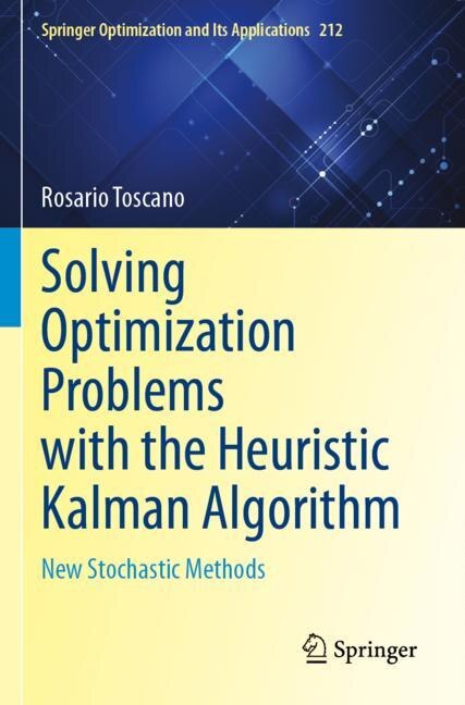Front cover_Solving Optimization Problems with the Heuristic Kalman Algorithm