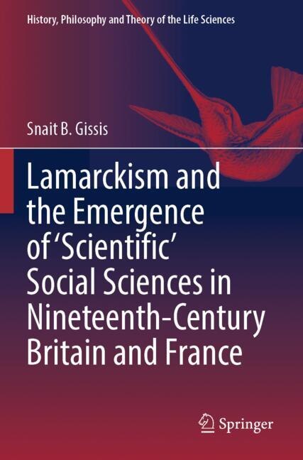 Couverture_Lamarckism and the Emergence of 'Scientific' Social Sciences in Nineteenth-Century Britain and France