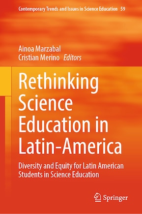 Rethinking Science Education in Latin-America: Diversity and Equity for Latin American Students in Science Education