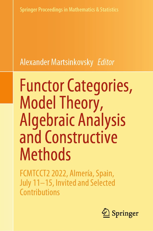 Front cover_Functor Categories, Model Theory, Algebraic Analysis and Constructive Methods