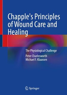 Front cover_Chapple's Principles of Wound Care and Healing