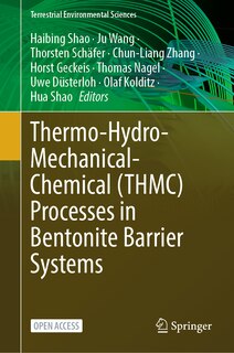 Front cover_Thermo-Hydro-Mechanical-Chemical (THMC) Processes in Bentonite Barrier Systems