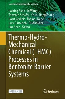 Front cover_Thermo-Hydro-Mechanical-Chemical (THMC) Processes in Bentonite Barrier Systems