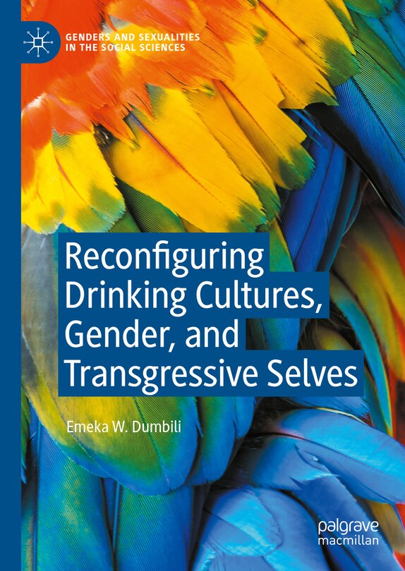 Front cover_Reconfiguring Drinking Cultures, Gender, and Transgressive Selves