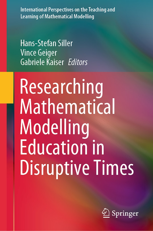Front cover_Researching Mathematical Modelling Education in Disruptive Times