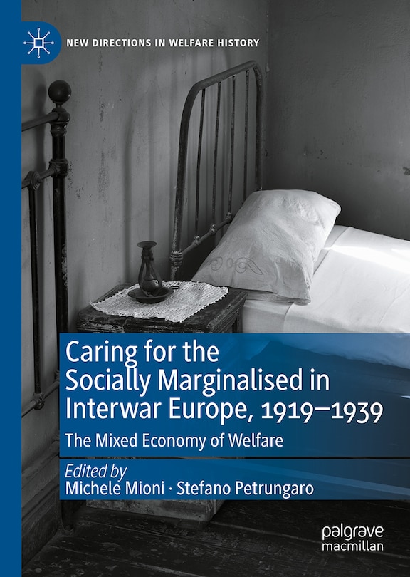 Couverture_Caring for the Socially Marginalised in Interwar Europe, 1919-1939