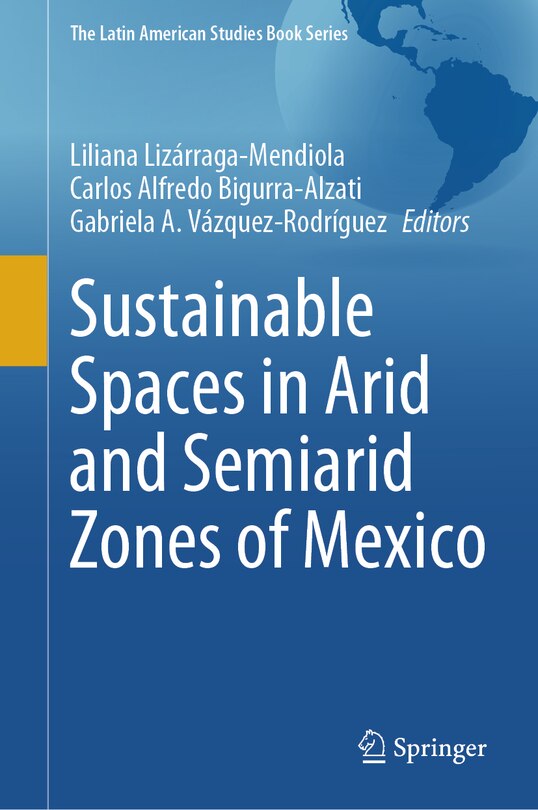 Front cover_Sustainable Spaces in Arid and Semiarid Zones of Mexico