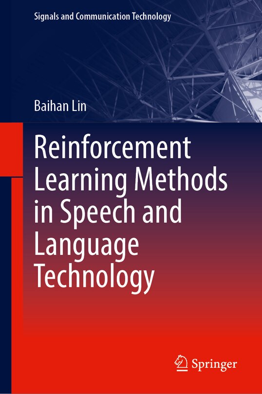 Front cover_Reinforcement Learning Methods in Speech and Language Technology