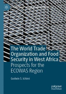 Front cover_The World Trade Organization and Food Security in West Africa