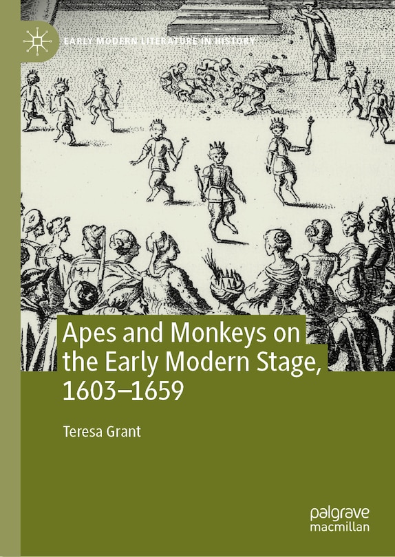 Front cover_Apes and Monkeys on the Early Modern Stage, 1603-1659