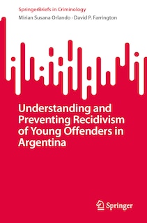 Front cover_Understanding and Preventing Recidivism of Young Offenders in Argentina