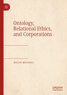 Front cover_Ontology, Relational Ethics, and Corporations