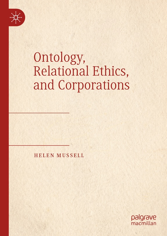 Front cover_Ontology, Relational Ethics, and Corporations