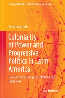 Front cover_Coloniality of Power and Progressive Politics in Latin America