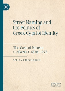 Front cover_Street Naming and the Politics of Greek-Cypriot Identity