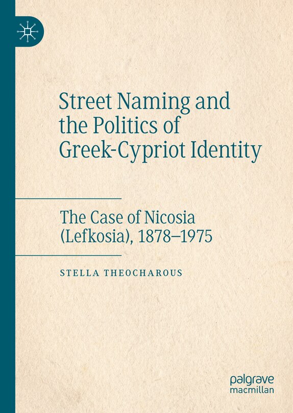 Front cover_Street Naming and the Politics of Greek-Cypriot Identity