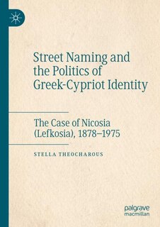 Front cover_Street Naming and the Politics of Greek-Cypriot Identity