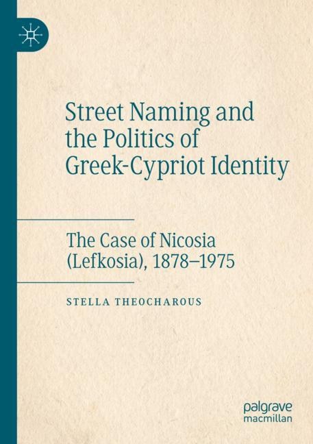 Front cover_Street Naming and the Politics of Greek-Cypriot Identity