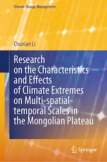 Couverture_Research on the Characteristics and Effects of Climate Extremes on Multi-spatial-temporal Scales in the Mongolian Plateau