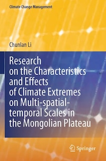 Couverture_Research on the Characteristics and Effects of Climate Extremes on Multi-spatial-temporal Scales in the Mongolian Plateau