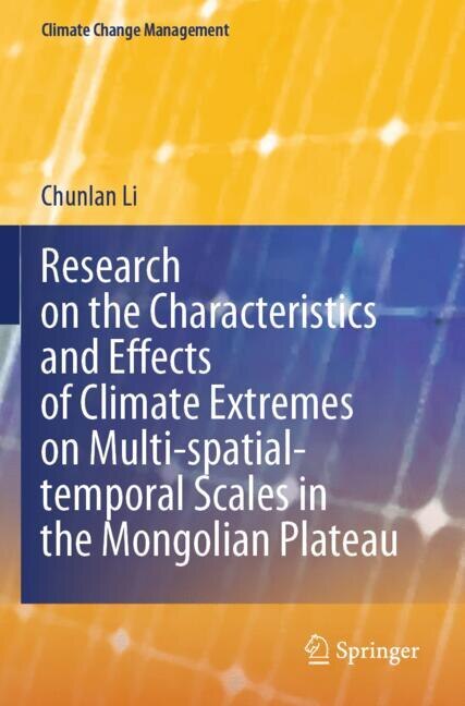 Couverture_Research on the Characteristics and Effects of Climate Extremes on Multi-spatial-temporal Scales in the Mongolian Plateau