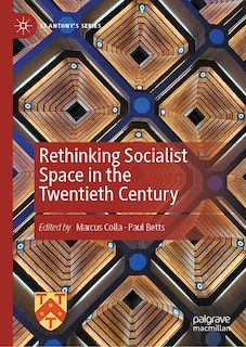 Front cover_Rethinking Socialist Space in the Twentieth Century