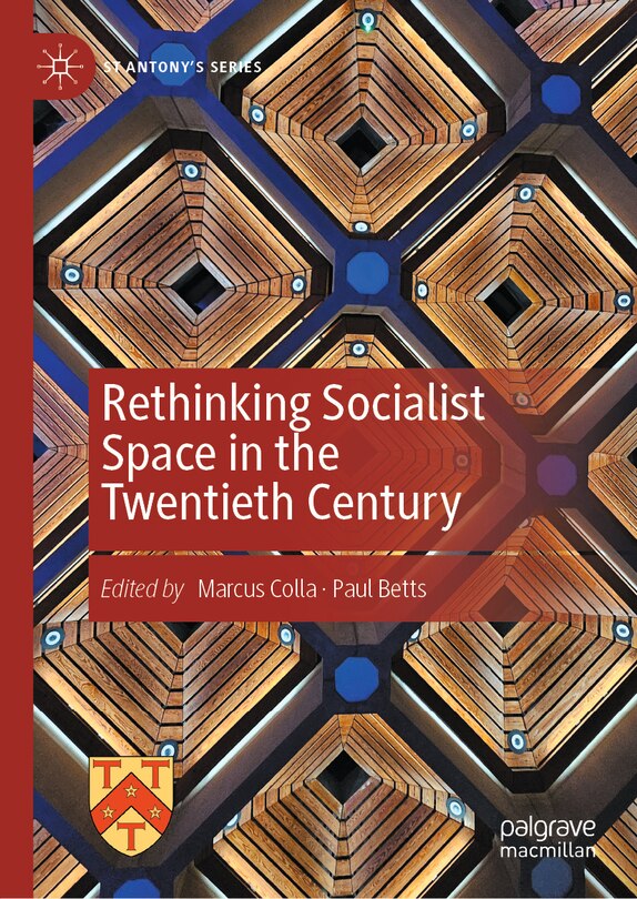 Front cover_Rethinking Socialist Space in the Twentieth Century