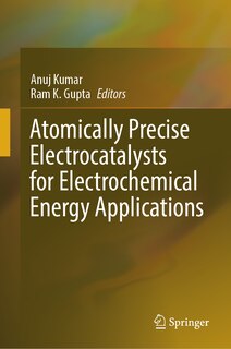 Couverture_Atomically Precise Electrocatalysts for Electrochemical Energy Applications