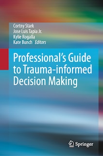 Front cover_Professional's Guide to Trauma-informed Decision Making